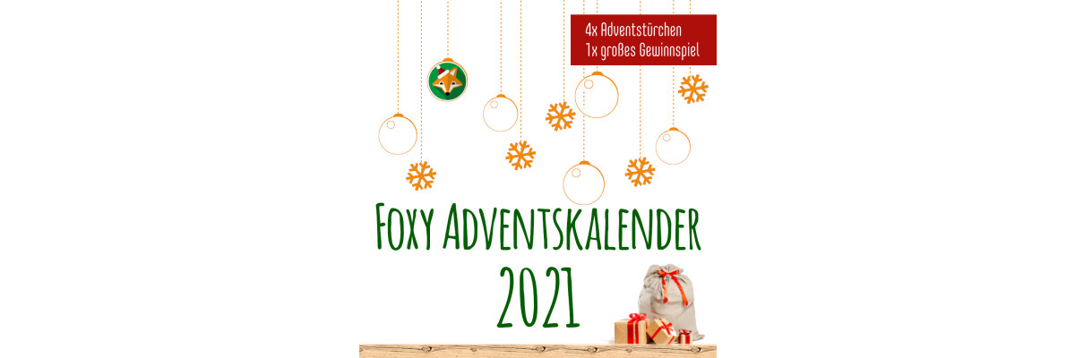 Foxy Adventsgewinnspiel 2021 - Foxy Adventskalender - Gewinnspiel